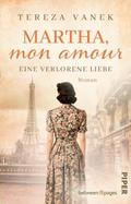 Martha, Mon Amour. Eine verlorene Liebe