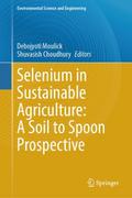 Selenium in Sustainable Agriculture: A Soil to Spo