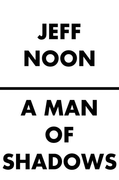 A Man of Shadows