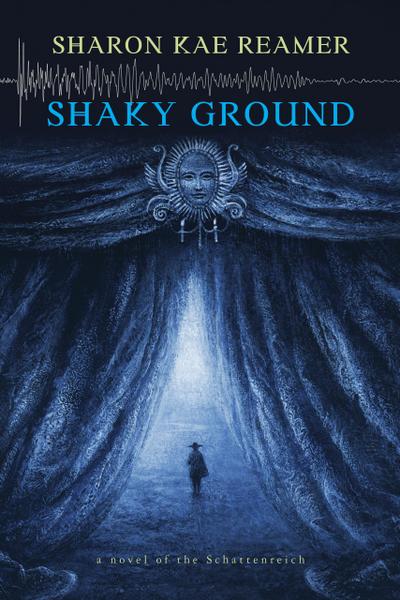 Shaky Ground (The Schattenreich, #2)