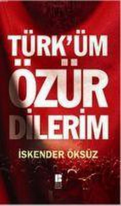 Türküm Özür Dilerim