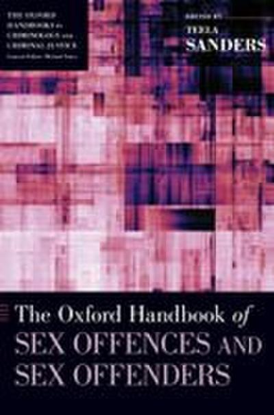 Oxford Handbook of Sex Offences and Sex Offenders