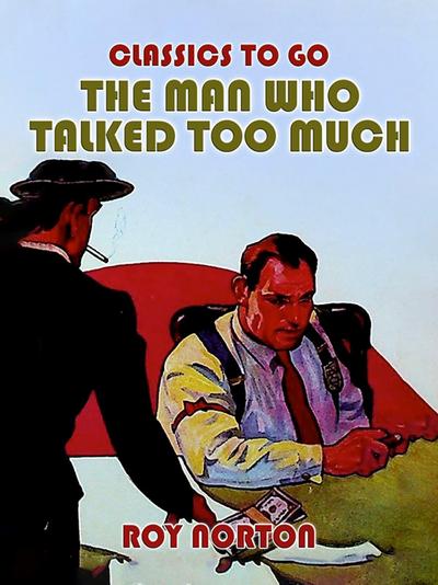 The Man Who Talked Too Much