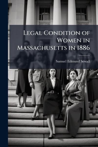 Legal Condition of Women in Massachusetts in 1886