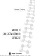 Guide To Chalcogen-nitrogen Chemistry, A