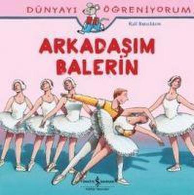 Dünyayi Ögreniyorum - Arkadasim Balerin
