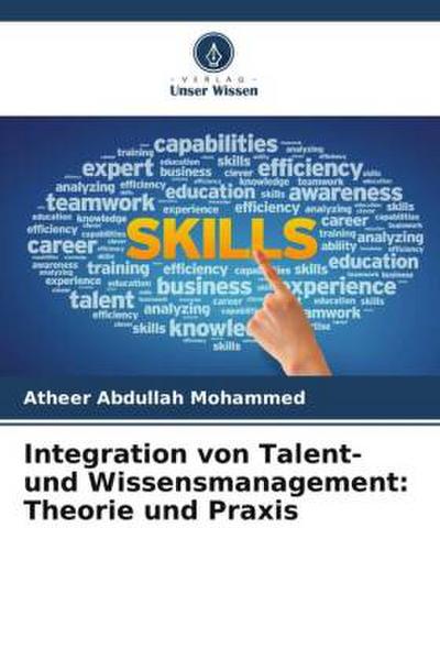 Integration von Talent- und Wissensmanagement: Theorie und Praxis