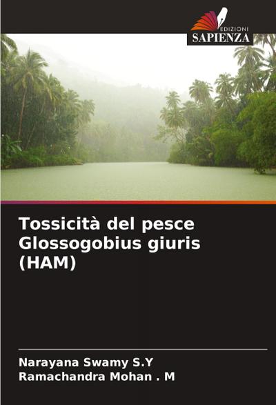 Tossicità del pesce Glossogobius giuris (HAM)
