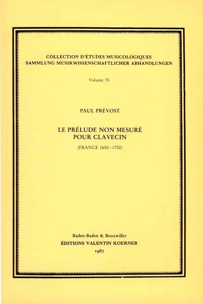 Le prélude non mesuré pour clavecinFrance 1650-1700