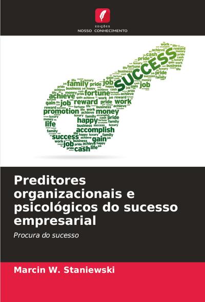 Preditores organizacionais e psicológicos do sucesso empresarial