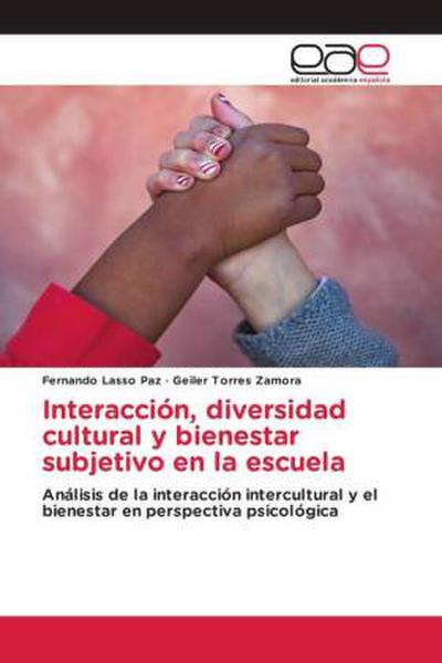 Interacción, diversidad cultural y bienestar subjetivo en la escuela