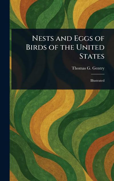 Nests and Eggs of Birds of the United States