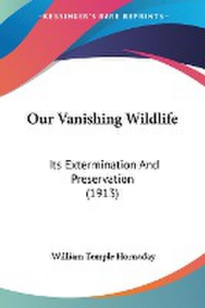 Our Vanishing Wildlife