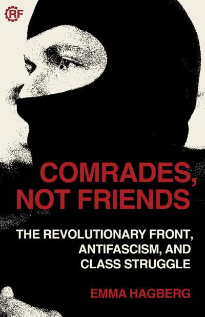 Comrades, Not Friends