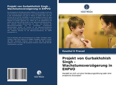 Projekt von Gurbakhshish Singh - Wachstumsverzögerung in EHPVO