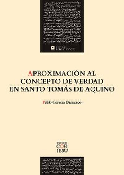 Aproximación al concepto de verdad en santo Tomás de Aquino