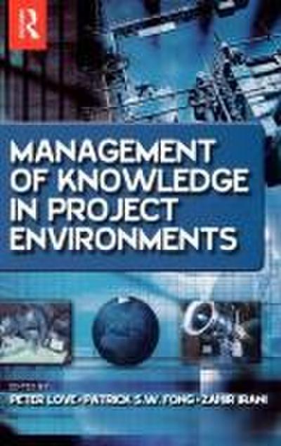 Management of Knowledge in Project Environments
