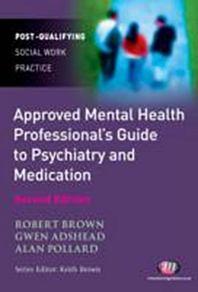 Approved Mental Health Professional’s Guide to Psychiatry and Medication