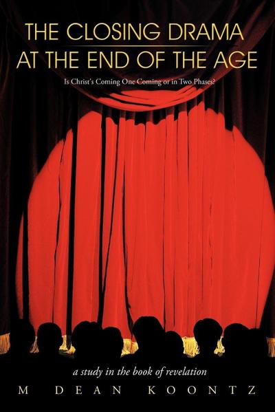 The Closing Drama at The End of  The Age