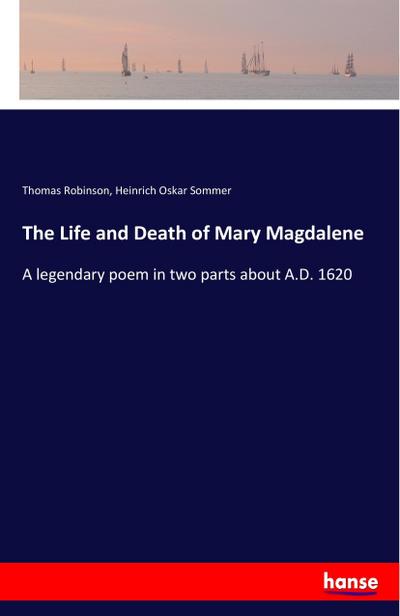 The Life and Death of Mary Magdalene