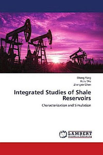Integrated Studies of Shale Reservoirs