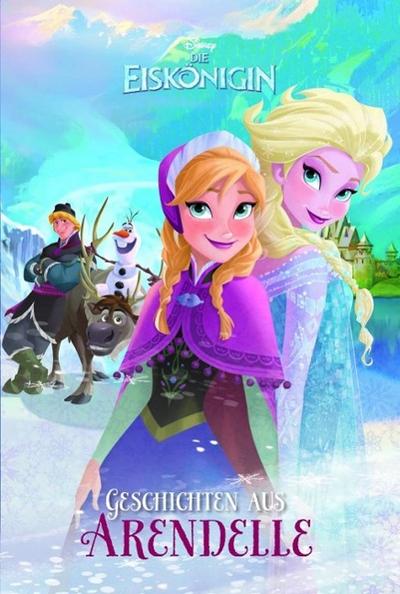Disney Die Eiskönigin - Geschichten aus Arendelle