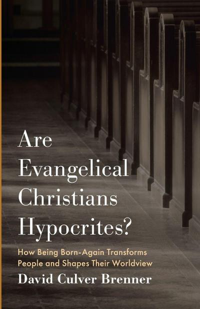 Are Evangelical Christians Hypocrites?