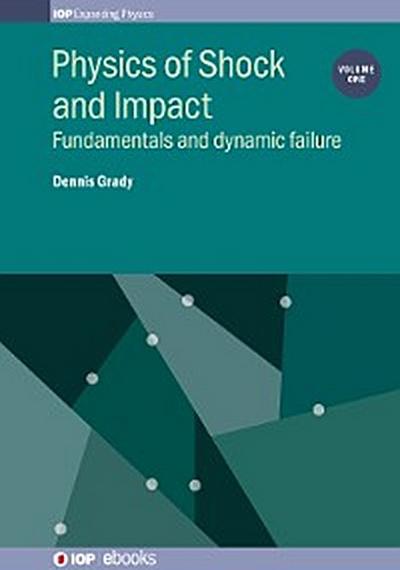 Physics of Shock and Impact: Volume 1