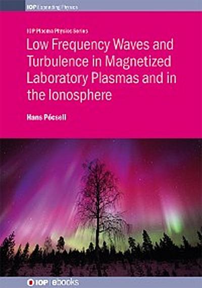 Low Frequency Waves and Turbulence in Magnetized Laboratory Plasmas and in the Ionosphere