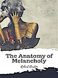 The Anatomy of Melancholy