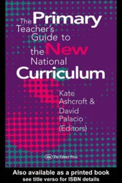 Primary Teacher’s Guide To The New National Curriculum