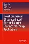 Novel Lanthanum Zirconate-based Thermal Barrier Coatings for Energy Applications