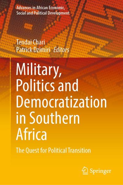 Military, Politics and Democratization in Southern Africa