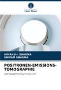 POSITRONEN-EMISSIONS-TOMOGRAPHIE