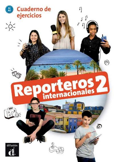 Reporteros internacionales 2 - Cuaderno de ejercicios + audio download. A1/A2