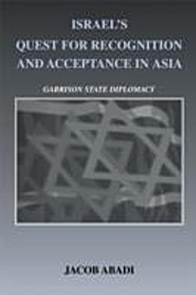 Israel’’s Quest for Recognition and Acceptance in Asia