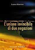 L’unione invincibile di due negazioni
