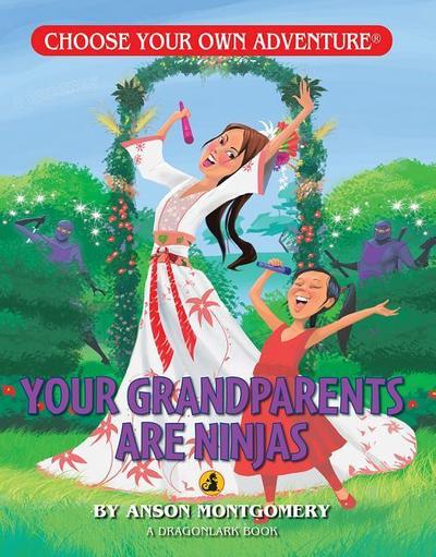 Montgomery, A: Your Grandparents Are Ninjas