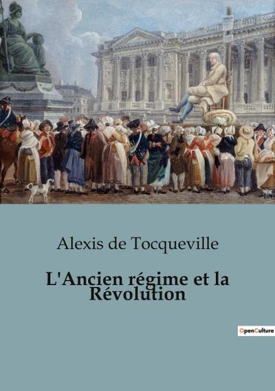 L’Ancien régime et la Révolution