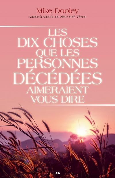 Les dix choses que les personnes decedees aimeraient vous dire