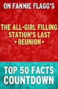 The All-Girl Filling Station’s Last Reunion: Top 50 Facts Countdown