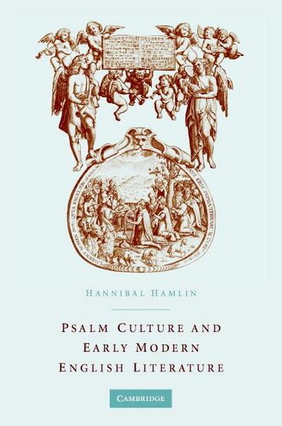 Psalm Culture and Early Modern English Literature