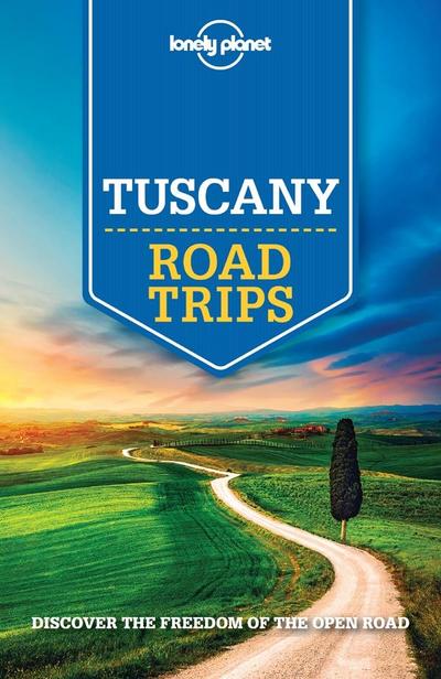 Lonely Planet Tuscany Road Trips