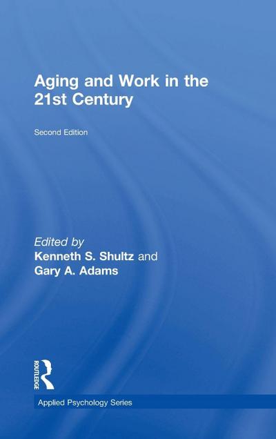 Aging and Work in the 21st Century