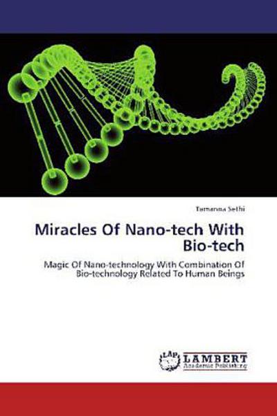 Miracles Of Nano-tech With Bio-tech