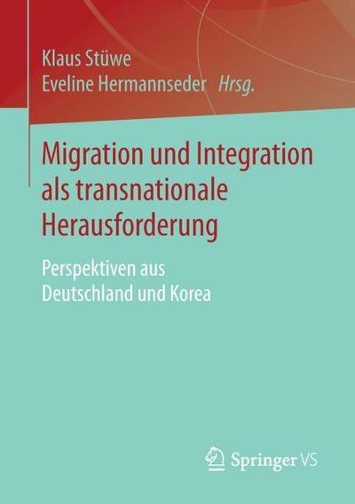 Migration und Integration als transnationale Herausforderung