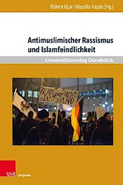 Antimuslimischer Rassismus und Islamfeindlichkeit