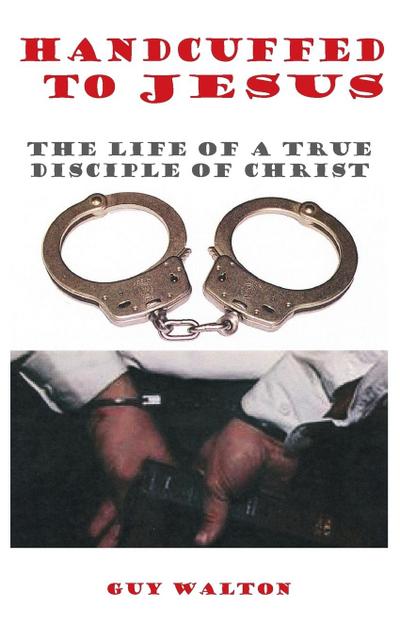 Handcuffed to Jesus