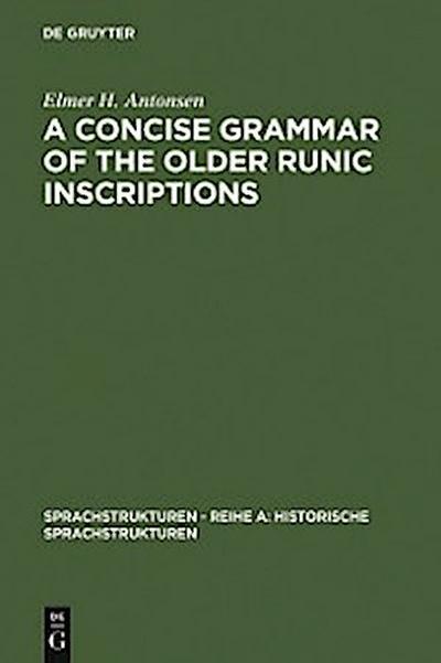 A Concise Grammar of the Older Runic Inscriptions