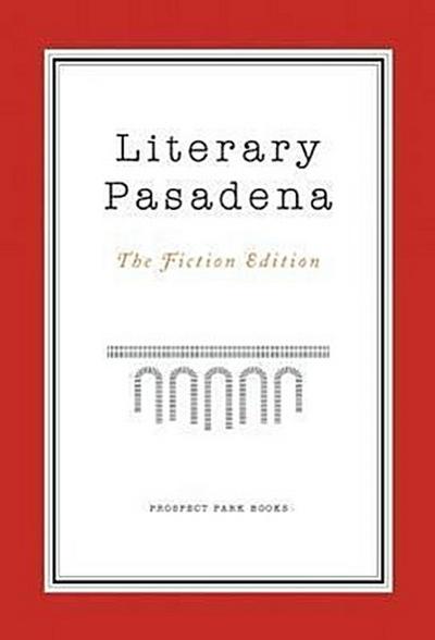 Literary Pasadena: The Fiction Edition